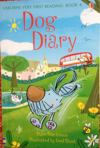 Stock image for Usborne Very First Reading: Book 4 - Dog Diary for sale by Reuseabook