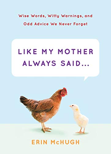 Stock image for Like My Mother Always Said. for sale by Reuseabook