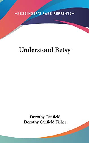 9781432605445: Understood Betsy