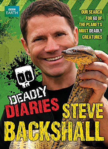Stock image for Deadly Diaries (Steve Backshall's Deadly series) for sale by Bahamut Media
