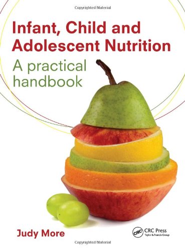 Image d'archives pour Infant, Child and Adolescent Nutrition: A Practical Handbook mis en vente par Phatpocket Limited