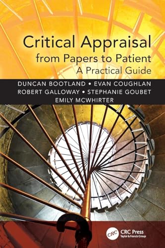 9781482230451: Critical Appraisal from Papers to Patient: A Practical Guide