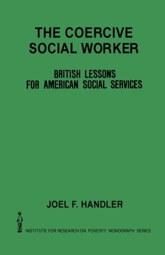 Stock image for The Coercive Social Worker: British Lessons for American Social Services for sale by WorldofBooks