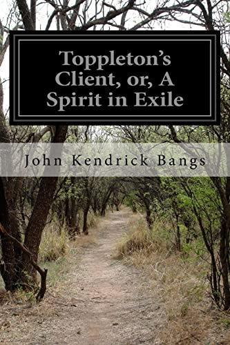 Beispielbild fr Toppleton's Client, or, A Spirit in Exile zum Verkauf von THE SAINT BOOKSTORE