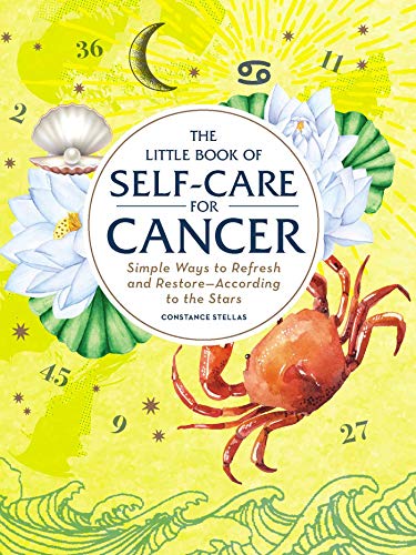 Beispielbild fr The Little Book of Self-Care for Cancer: Simple Ways to Refresh and Restore?According to the Stars (Astrology Self-Care) zum Verkauf von Reuseabook