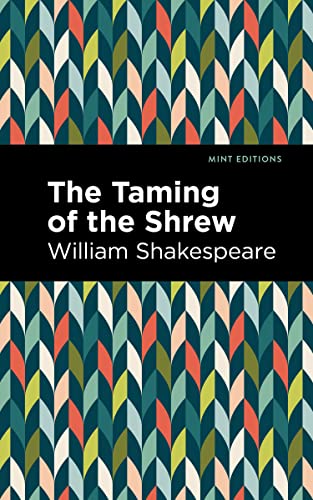 Immagine dell'editore per The Taming of the Shrew (Mint Editions (Plays)) venduto da Goldstone Books
