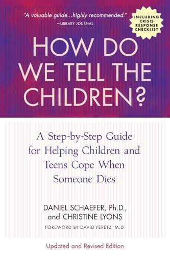 Immagine dell'editore per How Do We Tell the Children?: A Step-By-Step Guide for Helping Children and Teens Cope When Someone Dies venduto da Seagull Books