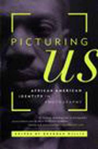 Beispielbild fr Picturing Us : African American Identity in Photography zum Verkauf von Better World Books