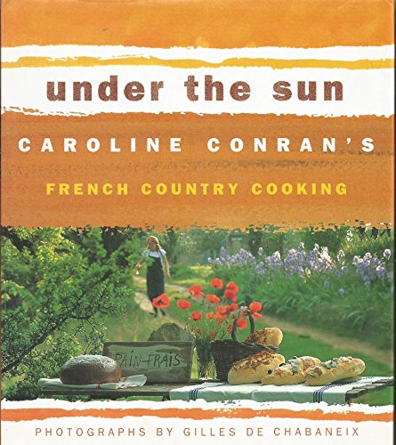 Beispielbild fr Under the Sun : French Country Cooking zum Verkauf von Better World Books