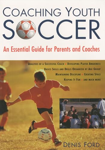 Imagen de archivo de Coaching Youth Soccer: An Essential Guide for Parents and Coaches a la venta por Reuseabook