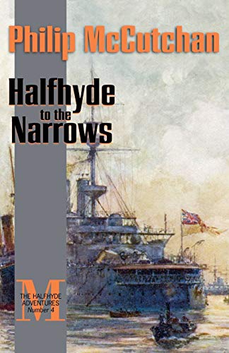 Imagen de archivo de Halfhyde to the Narrows: 4 (The Halfhyde Adventures) a la venta por WorldofBooks