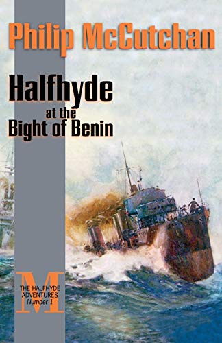 Imagen de archivo de Halfhyde at the Bight of Benin: 1 (The Halfhyde Adventures) a la venta por WorldofBooks