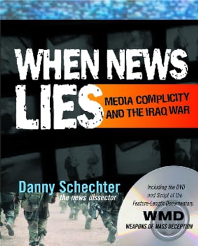 Immagine dell'editore per When News Lies: Media Complicity and the Iraq War venduto da WorldofBooks