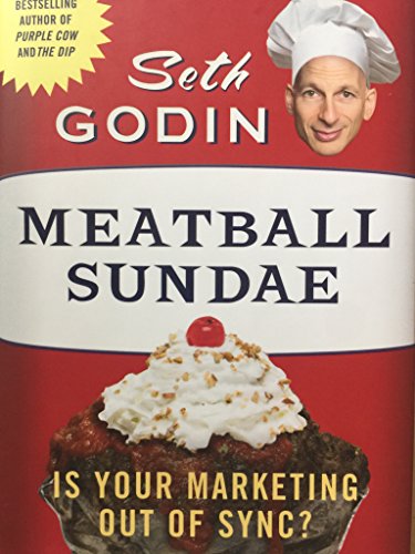 Stock image for Meatball Sundae: Is Your Marketing Out of Sync? for sale by WorldofBooks