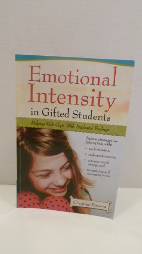 Stock image for Emotional Intensity in Gifted Students: Helping Kids Cope with Explosive Feelings for sale by Wonder Book