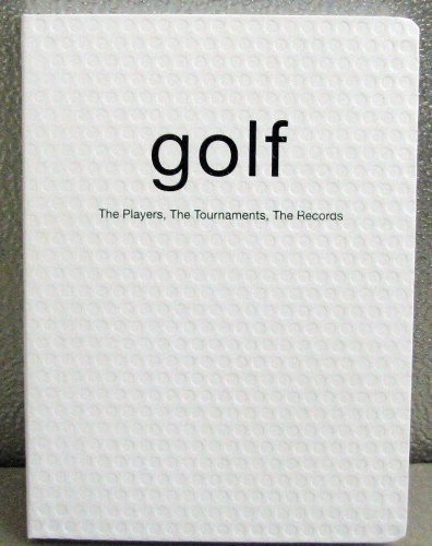 Beispielbild fr Golf : The Players, the Tournaments, the Records zum Verkauf von Better World Books: West
