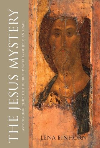 Imagen de archivo de The Jesus Mystery: Astonishing Clues to the True Identity of Jesus and Paul a la venta por Reuseabook