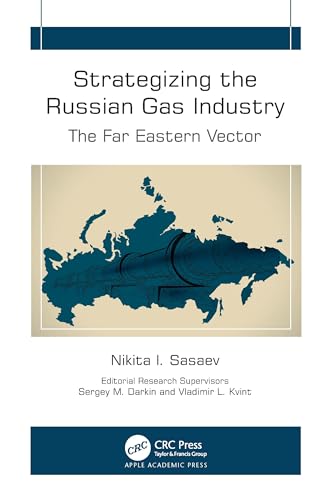 Beispielbild fr Strategizing the Russian Gas Industry : The Far Eastern Vector zum Verkauf von GreatBookPrices