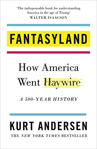9781785038655: Fantasyland: Kurt Andersen