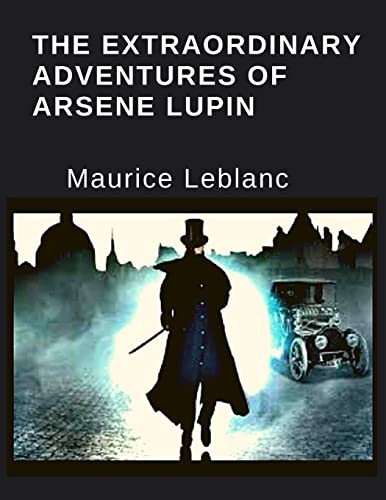 Beispielbild fr The Extraordinary Adventures Of Arsene Lupin zum Verkauf von GreatBookPrices