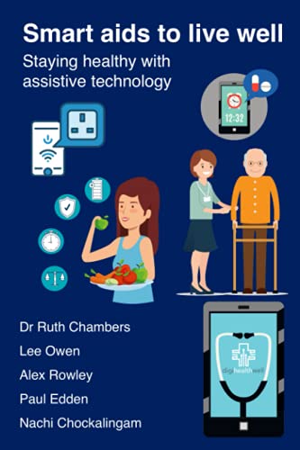 Beispielbild fr Smart aids to live well: Staying healthy with assistive technology zum Verkauf von Bahamut Media