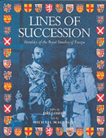 Image d'archives pour Lines of Succession : Heraldry of the Royal Families of Europe mis en vente par Phatpocket Limited