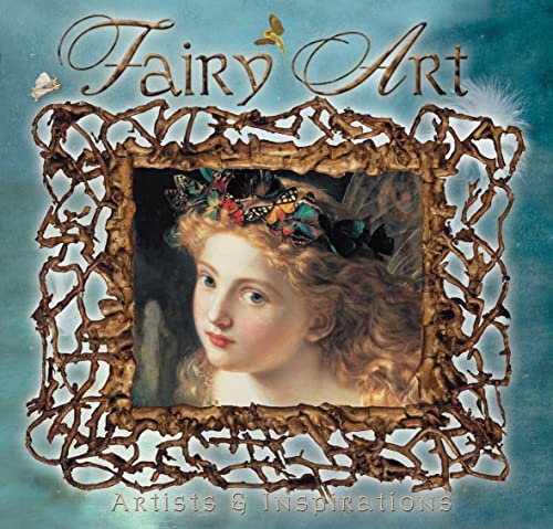 Beispielbild fr Fairy Art: Artists & Inspirations (Masterworks) zum Verkauf von WorldofBooks