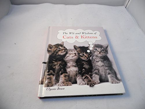 Beispielbild fr Cats and Kittens (The Wit and Wisdom Of.) zum Verkauf von Reuseabook