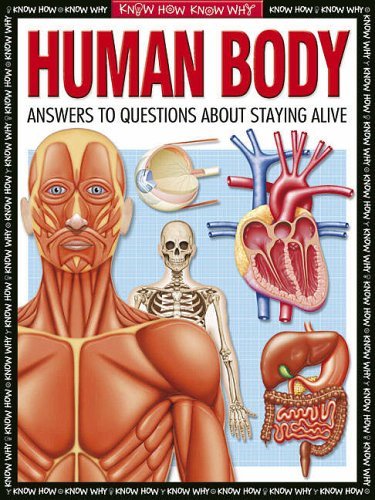 Imagen de archivo de Human Body: Everything You Need to Know about Your Body (Know How, Know Why) a la venta por Reuseabook
