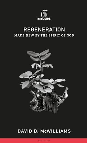Image d'archives pour Regeneration: Made New by the Spirit of God (Mini Guides) mis en vente par WorldofBooks