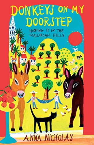 Beispielbild fr Donkeys on My Doorstep: Hoofing it in the Mallorcan Hills zum Verkauf von WorldofBooks