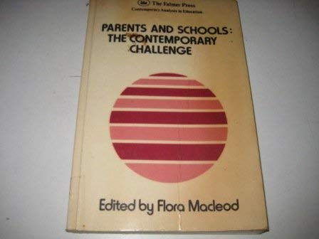 9781850004998: Parents & Schools: The Contemporary Challenge (Contemporary Analysis in Education)