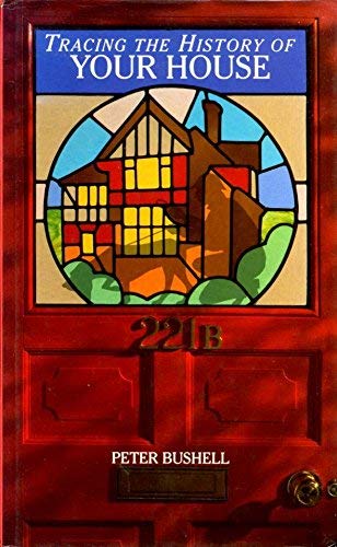 Imagen de archivo de Tracing the History of Your House a la venta por Reuseabook