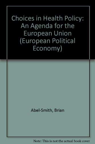 Imagen de archivo de Choices in Health Policy : An Agenda for the European Union a la venta por Better World Books Ltd