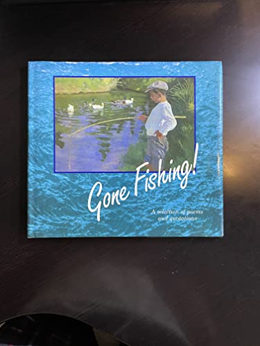 Beispielbild fr Gone Fishing - A Selection of Poems and Quotations by Anna Nicholas zum Verkauf von Reuseabook
