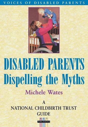 9781857752571: Disabled Parents: Dispelling the Myths