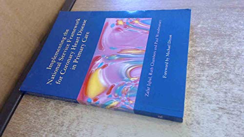 Imagen de archivo de Implementing the National Service Framework for Coronary Heart Disease in Primary Care a la venta por Reuseabook