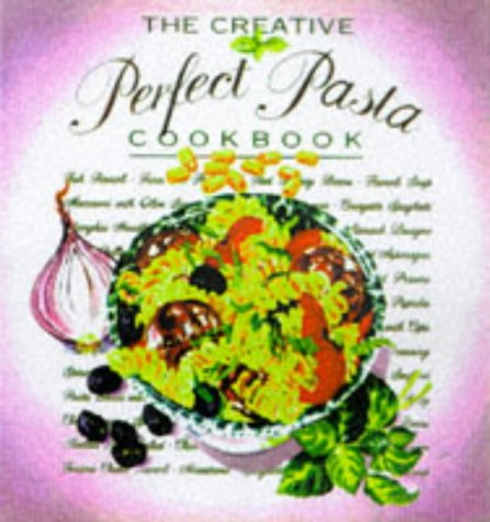 Stock image for The Creative Pasta Cookbook (Creative Cookbook) for sale by Reuseabook