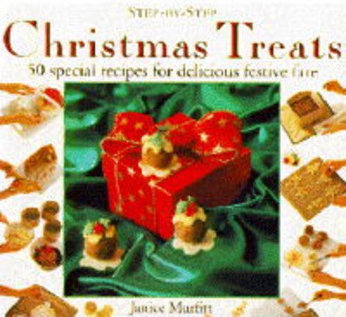 Image d'archives pour Christmas Treats: 50 Special Recipes for Delicious Festive Fare (Step-by-Step) mis en vente par Reuseabook