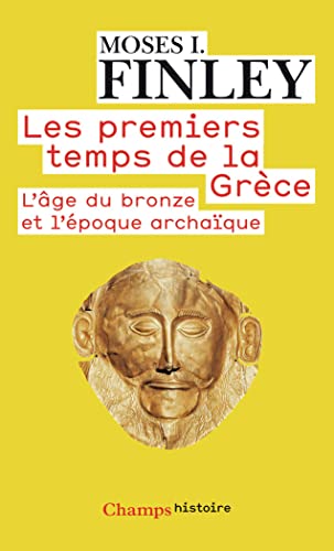 Stock image for Les premiers temps de la Grce : L'ge du bronze et l'poque archaque for sale by Ammareal