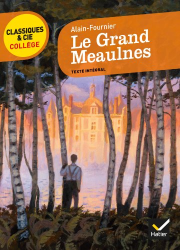 Imagen de archivo de Le Grand Meaulnes - Classiques & Cie collge a la venta por medimops