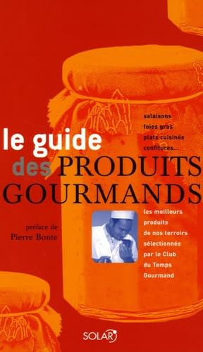 9782263037603: Le guide des produits gourmands