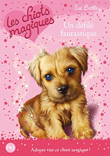 Stock image for Les Chiots magiques - tome 07 : Un dfil fantastique (07) for sale by books-livres11.com