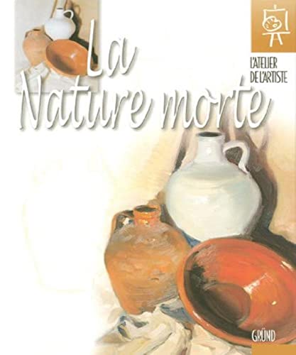 Beispielbild fr La Nature morte zum Verkauf von Ammareal