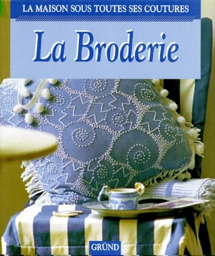 Beispielbild fr La Broderie zum Verkauf von Ammareal