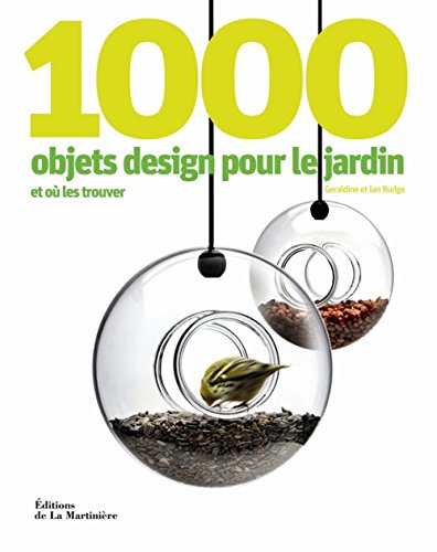 Stock image for 1000 objets de design pour le jardin et o les trouver for sale by Ammareal