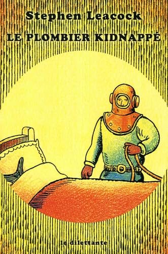 Beispielbild fr Plombier kidnappe et autres bonnes vieilles histoires (Le) [Paperback] leacock stephen zum Verkauf von Hubert Colau