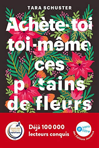 Beispielbild fr Achte-toi toi-mme ces p*tains de fleurs zum Verkauf von medimops