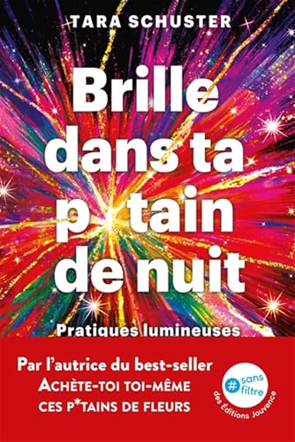 Beispielbild fr Brille dans ta p*tain de nuit: Pratiques lumineuses pour soigner son me zum Verkauf von Ammareal