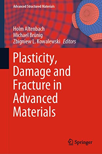 Stock image for Plasticity, Damage and Fracture in Advanced Materials. for sale by Universittsbuchhandlung Herta Hold GmbH